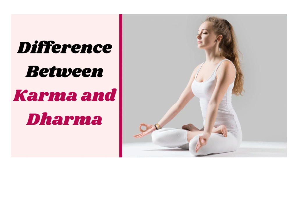 Differences Between Dharma and Karma